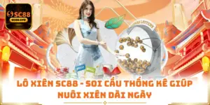 Lô Xiên SC88 - Soi Cầu Thống Kê Giúp Nuôi Xiên Dài Ngày